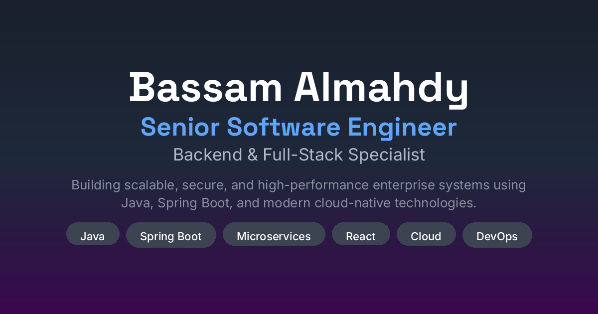 Bassam Almahdy | Senior Software Engineer | Backend & Full-Stack Specialist
